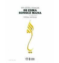 En Güzel İsimler 99 Esma Sonsuz Mana