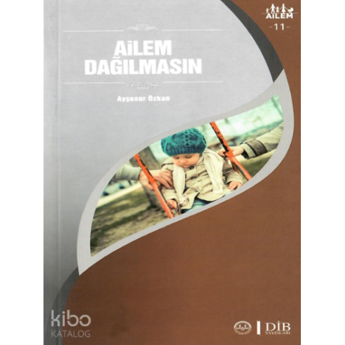 Ailem Dağılmasın ;Ailem 11