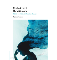 Melekleri Ürkütmek & Kültür ve Psikiyatri Üzerine Yazılar