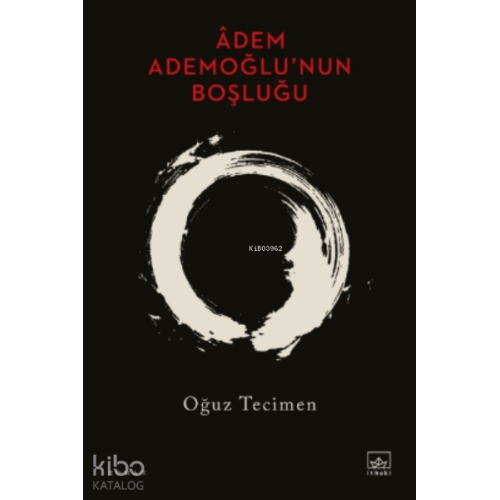 Âdem Ademoğlu’nun Boşluğu