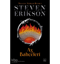 Ay Bahçeleri ;Malazan Yitikler Kitabı 1