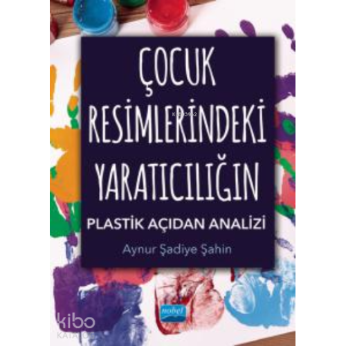 Çocuk Resimlerindeki Yaratıcılığın Plastik Açıdan Analizi