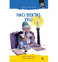 Yolunu Bilen Yolcu Hacı Bektaş Veli ;Türk İslam Büyükleri 3