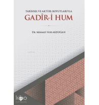 Tarihsel ve Aktüel Boyutlarıyla Gadır i Hum