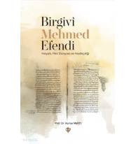 Birgivi Mehmed Efendi Hayatı Fikir Dünyası ve Hadisçiliği