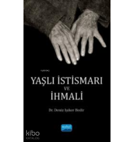 Yaşlı İstismarı ve İhmali