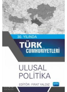 30. Yılında Türk Cumhuriyetleri;Ulusal Politika