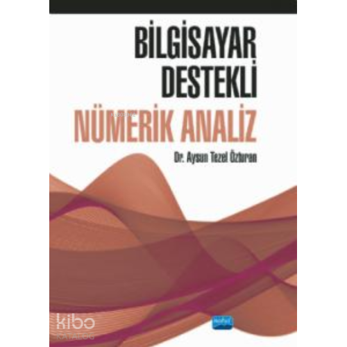 Bilgisayar Destekli ;Nümerik Analiz