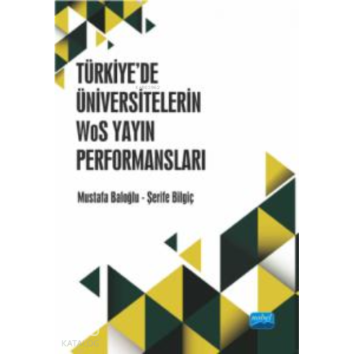 Türkiye’de Üniversitelerin WoS Yayın Performansları