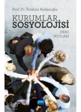 Kurumlar Sosyolojisi;(Ders Notları)