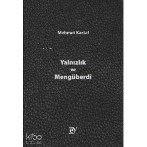 Yalnızlık ve Mengüberdî