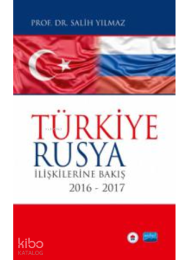 Türkiye-Rusya İlişkilerine Bakış;2016-2017