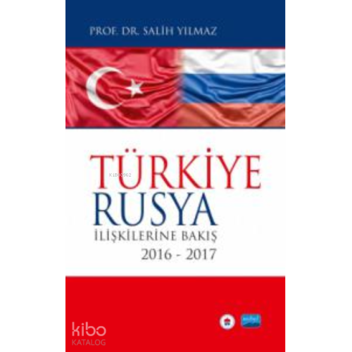 Türkiye-Rusya İlişkilerine Bakış;2016-2017