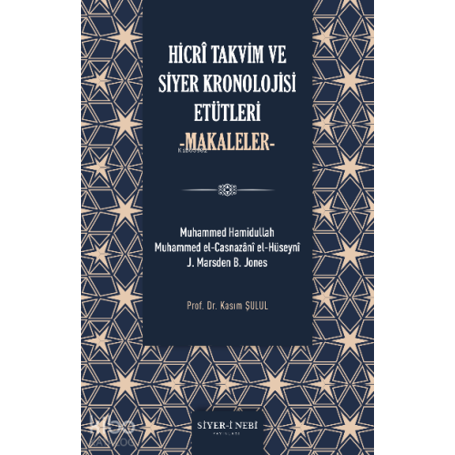Hicri Takvim ve Siyer Kronolojisi Etütleri