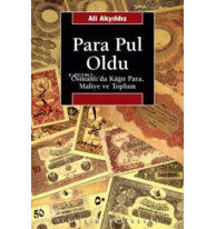 Para Pul Oldu; Osmanlı'da Kâğıt Para, Maliye ve Toplum