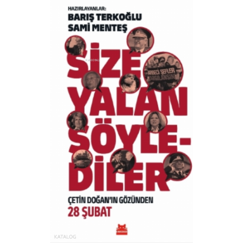 Size Yalan Söylediler - Çetin Doğan’ın Gözünden 28 Şubat