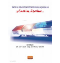 Yönetim ve Organizasyon Perspektifinden Kolluk Çalışmaları Yönetim Üzerine…