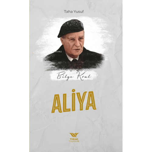 Bilge Kral: Aliya