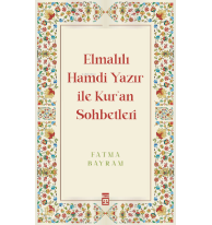 Elmalılı Hamdi Yazır ile Kur'an Sohbetleri