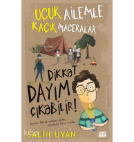 Dikkat Dayım Çıkabilir - Uçuk Ailemle Kaçık Maceralar
