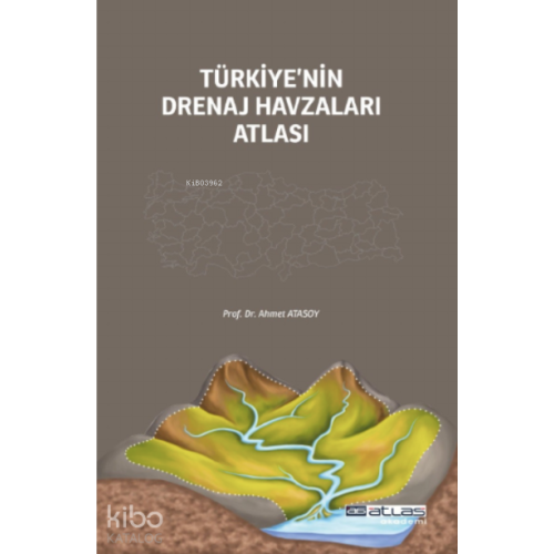 Türkiye'nin Drenaj Havzalari Atlası