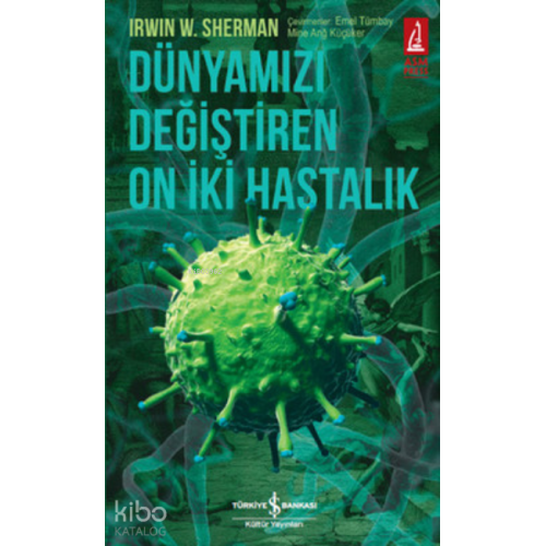 Dünyamızı Değiştiren On İki Hastalık