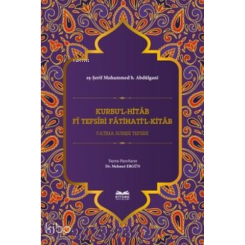 Kurbu'l-Hitab ; Fî Tefsîri Fatihati'l-Kitab Fatiha Suresi Tefsiri