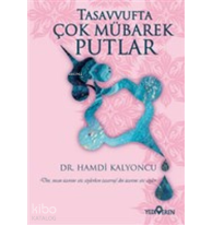 Tasavvufta Çok Mübarek Putlar
