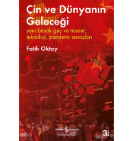 Çin ve Dünyanın Geleceği ;Yeni Büyük Güç ve Ticaret, Teknoloji, Pandemi Savaşları