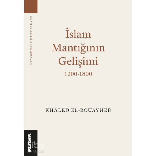 İslam Mantığının Gelişimi 1200-1800