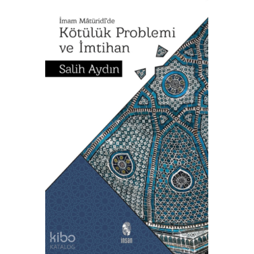 Kötülük Problemi ve İmtihan;İmam Mâtürîdî’de