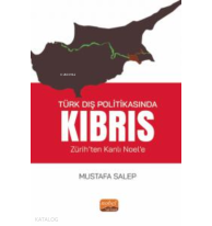 Türk Dış Politikasında Kıbrıs;(Zürih’ten Kanlı Noel’e)