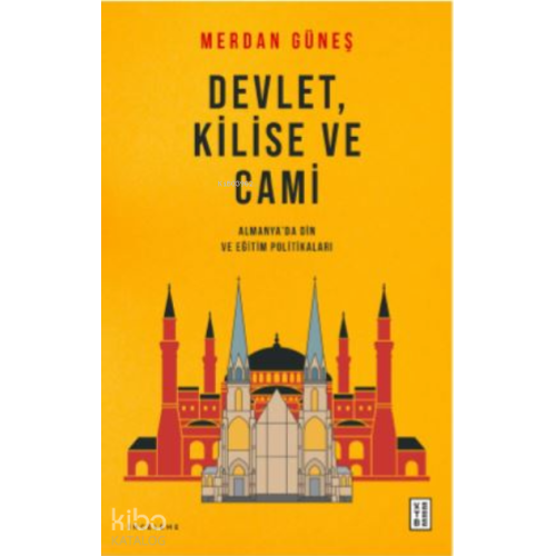 Devlet, Kilise ve Cami;Almanya'da Din ve Eğitim Politikaları