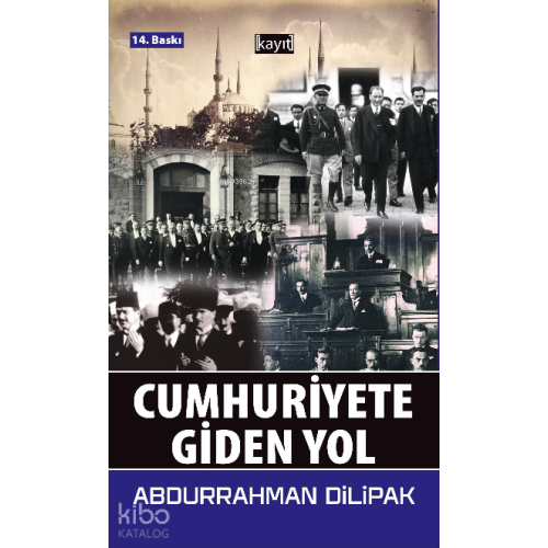Cumhuriyete Giden Yol