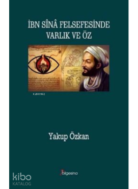 İbn Sina Felsefesinde Varlık ve Öz