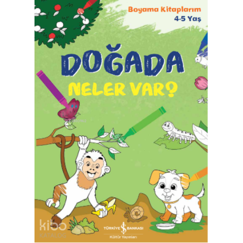 Doğada Neler Var?;Boyama Kitaplarım 4-5 Yaş