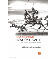 Tuva Türkçesiyle Edimsöz Edimleri;Söz Edimleri Kuramı Çerçevesinde
