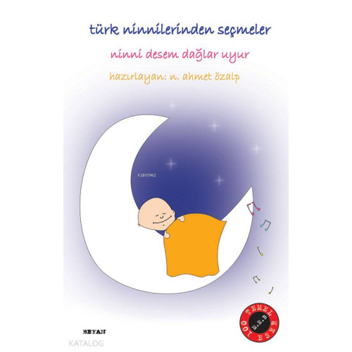 Ninni Desem Dağlar Uyur; Türk Ninnilerinden Seçmeler