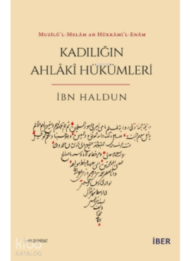 Muzîlü’l-Melâm an Hükkâmi’l-Enâm - Kadılığın Ahlâkî Hükümleri