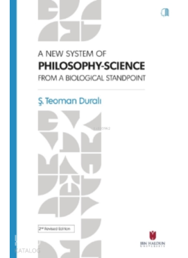 A New System Of Philosophy-Science From A Biological Standpoint