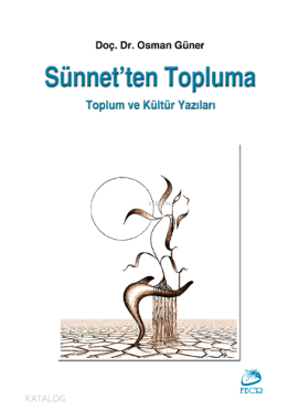Sünnet'ten Topluma Toplum ve Kültür Yazıları