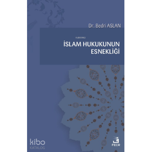 İslam Hukukunun Esnekliği
