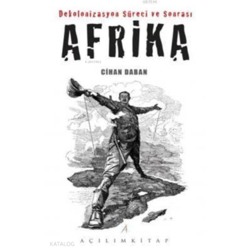 Dekolonizasyon Süreci ve Sonrası Afrika
