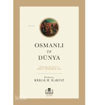 Osmanlı ve Dünya;Osmanlı Devleti ve Dünya Tarihindeki Yeri