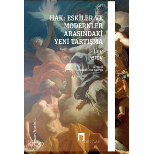 Hak: Eskiler ile Modernler Arasındaki Yeni Tartışma –Siyaset Felsefesi I–