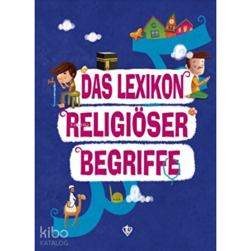 Das Lexikon Religiöser Begriffe (Dini Terimler Sözlüğü) Almanca