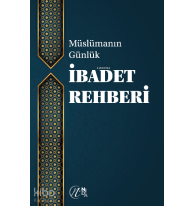 Müslümanın Günlük İbadet Rehberi