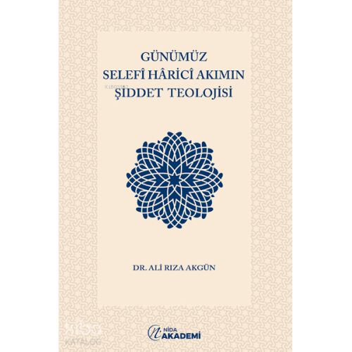 Günümüz Selefî Hâricî Akımın Şiddet Teolojisi