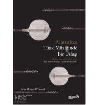 Alaturka: Türk Müziğinde Bir Üslup (1923-1938)