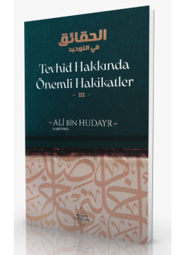 Tevhîd Hakkında Önemli Hakikatler